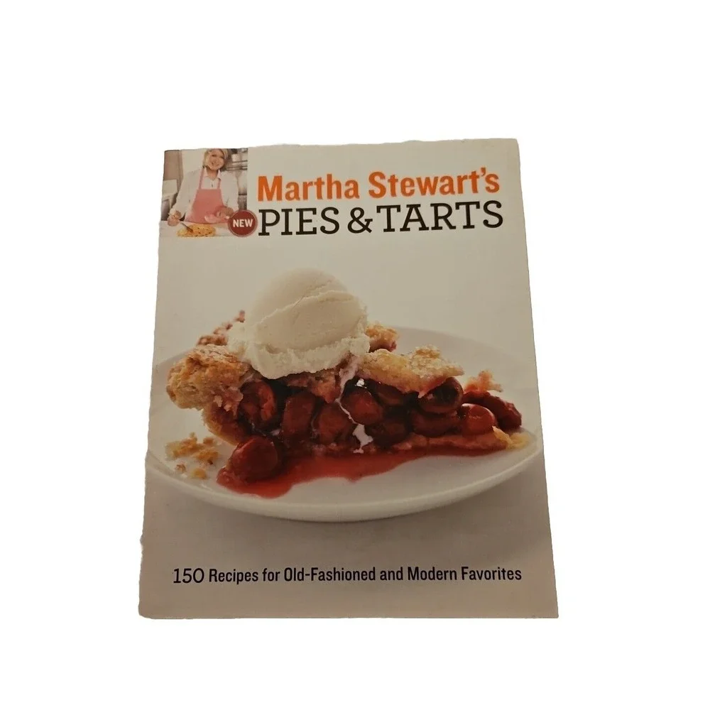 Martha Stewart's New Pies and Tarts : 150 Recipes for‎ Old-Fashioned and Modern